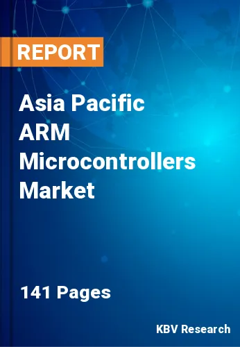 Asia Pacific ARM Microcontrollers Market Size Report | 2031