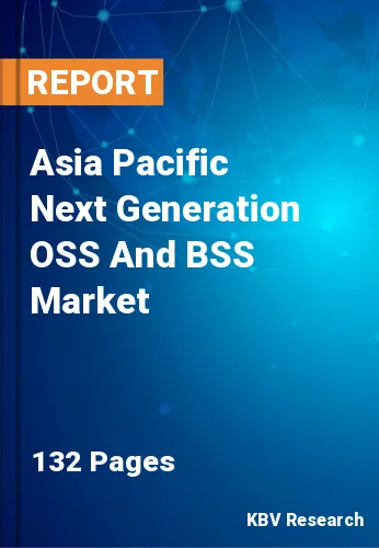 Asia Pacific Next Generation OSS And BSS Market Size 2031