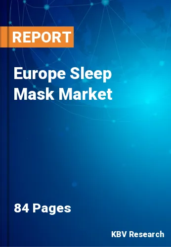 Europe Sleep Mask Market Size & Analysis Report to 2031