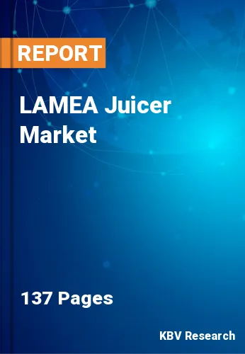 LAMEA Juicer Market Size, Trend & Forecast Report [2031]