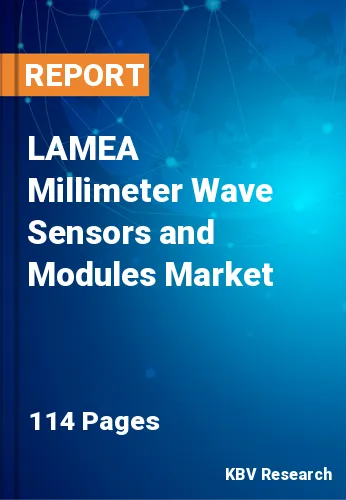 LAMEA Millimeter Wave Sensors and Modules Market Size 2031