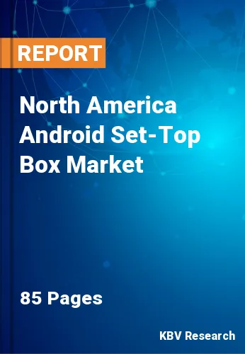 North America Android Set-Top Box Market Size & Analysis 2031