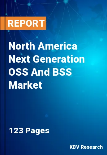 North America Next Generation OSS And BSS Market Size 2031